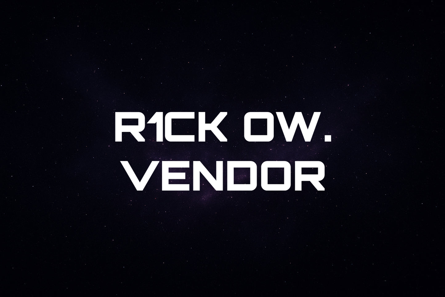 R1CK 0WENS VENDOR